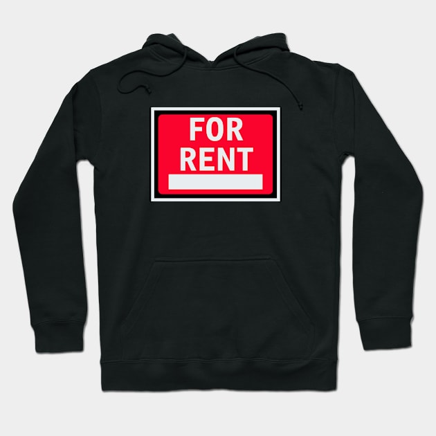 For Rent Sign Hoodie by LefTEE Designs